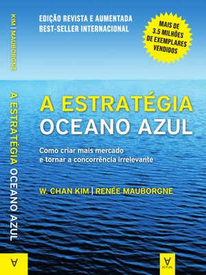cover image of A Estratégia Oceano Azul--Como criar mais mercado e tornar a concorrência irrelevante